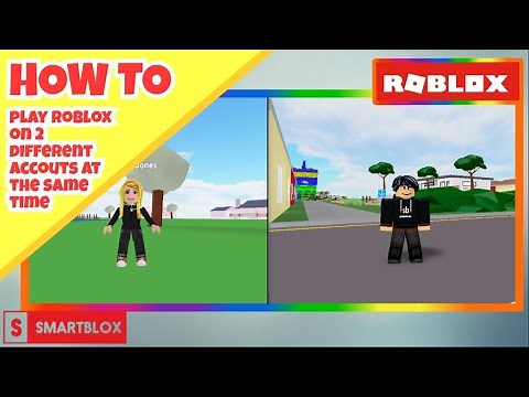 How to play Roblox on 2 different accouts at the same time | SmartBlox