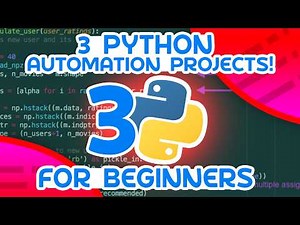 3 Python Automation Projects - For Beginners