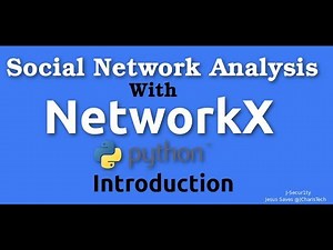 Social Network Analysis with Python and NetworkX [2019]