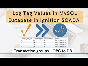 How to log Tag Values in MySQL Database from Ignition SCADA using Transaction group | OPC to DB |