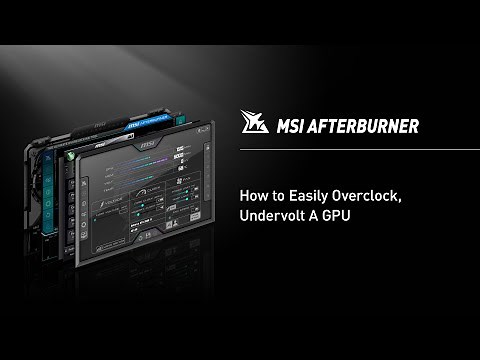 All You Need To Know | MSI AFTERBURNER How to Easily Overclock, Undervolt A GPU | MSI