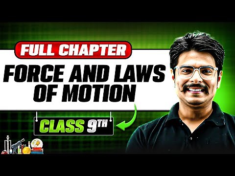 Force and Laws of Motion ONE SHOT | Full Chapter | Class 9 Physics | Chapter 9