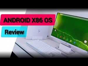 ANDROID X86 PROJECT OS REVIEW