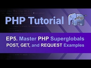 PHP Tutorial - 5 - Master PHP Superglobals: POST, GET, and REQUEST Explained with Examples