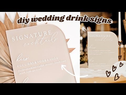 DIY SIGNATURE DRINK SIGNS FOR WEDDING 💍 // How To Make Wedding Signage - DIY Cricut Wedding Decor
