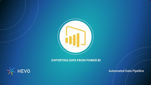 3 Ways For Exporting Data From Power BI: A Complete Guide | Hevo