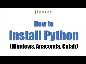 How to Setup Python [+ Google Colab & Anaconda]