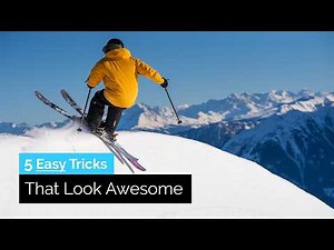 5 Easy Ski Tricks That Look Awesome