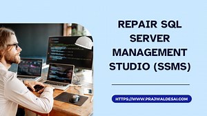 2 Ways To Repair SQL Server Management Studio (SSMS)