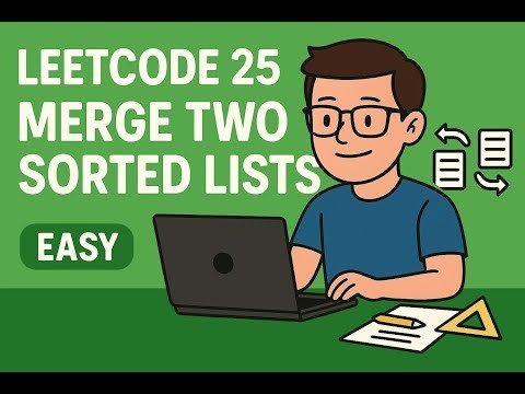 LeetCode 25 | Merge Two Sorted Lists [easy]