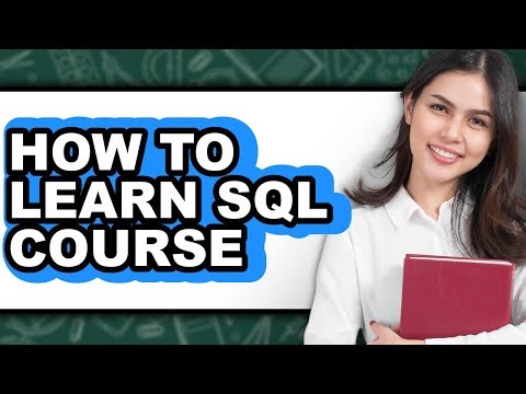How to Learn SQL Course - Full Guide