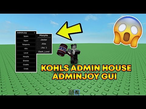 ROBLOX │ KOHLS ADMIN HOUSE │ ADMINJOY GUI SCRIPT [WORKING!] *2020*