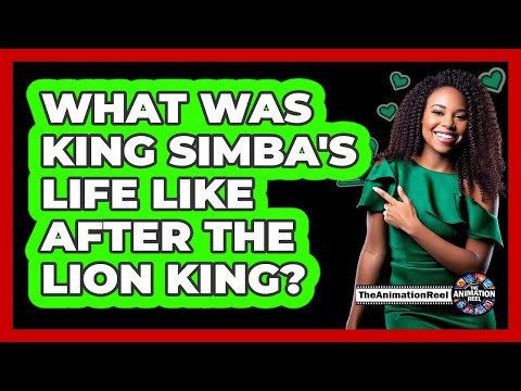 What Was King Simba's Life Like After The Lion King?