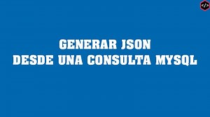 Cómo Generar JSON desde una Consulta MySQL con PHP: Tutorial | PHP