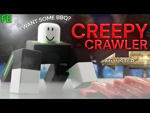 Roblox Fe Script Showcase Episode#228/Fe Creepy Crawler