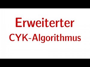 Formale Sprachen #30a - Erweiterter CYK-Algorithmus