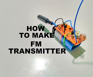 How to Make FM Transmitter