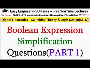Boolean Expression Simplification Questions(PART 1) | Digital Electronics Lectures