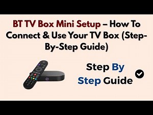 BT TV Box Mini Setup – How To Connect & Use Your TV Box (Step-By-Step Guide)