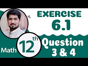 FSc Math Part 2 Chapter 6 | 12th Class Math Chapter 6 | Exercise 6.1 Q 3,4 | 2nd Year Math Chapter 6