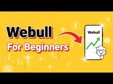 New to Investing? How to Use Webull for Beginners (Step-by-Step Guide)