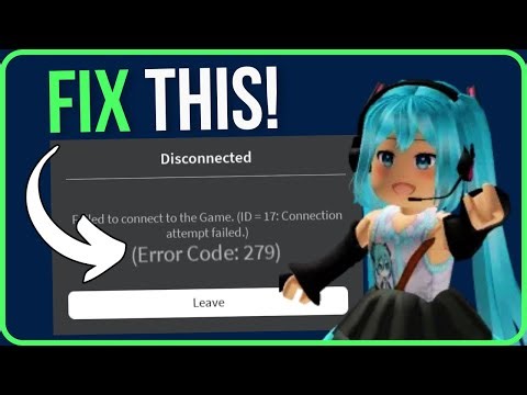 How to Fix Roblox Error Code 279 (Easy Guide) | Error Code 279 ID=17 Connection Attempt Failed