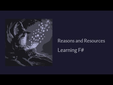 Reasons and Resources - Learning F#