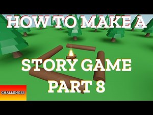 How to Make a Story Game in Roblox Studio Part 8