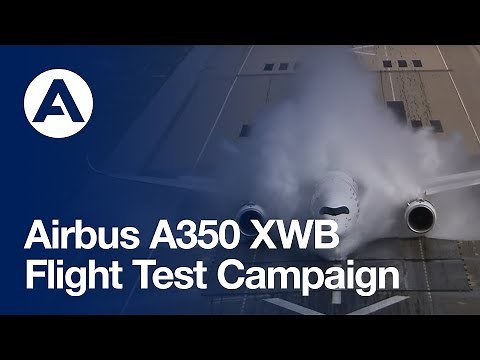 Airbus' A350 XWB flight test campaign