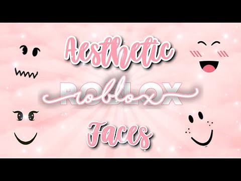 20 Aesthetic Roblox Faces ♡