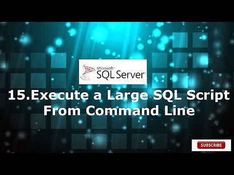 15.Execute a large SQL Script from Command line