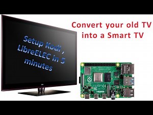 Convert your old TV in to Smart TV | Kodi on Raspberry PI | Set up LibreELEC OS in 5 minutes