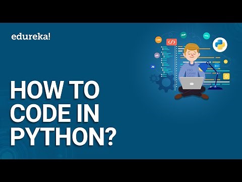 How To Code In Python | Python For Beginners | Python Coding Tutorial | Python Training | Edureka
