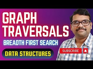 BREADTH FIRST SEARCH(BFS) | GRAPH TRAVERSALS - DATA STRUCTURES