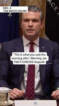 'This is what you said the morning after': Morning Joe FACT-CHECKS Hegseth