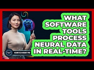 What Software Tools Process Neural Data In Real-Time?