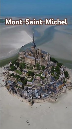 Visiting Mont-Saint-Michel: The Most Magical Place on Earth