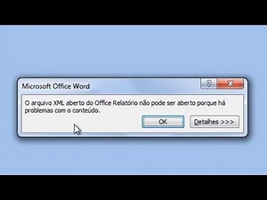 Corrigindo: Arquivo XML do Office não pode ser aberto porque há problemas...