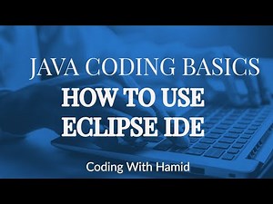 How To Use Eclipse IDE | For Absolute Beginners | Java Development