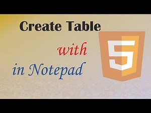 Create HTML Table using Notepad