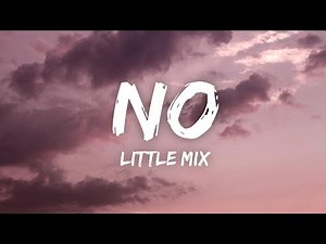 Little Mix - No (Lyrics)