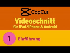 CapCut - Teil 1: Einführung