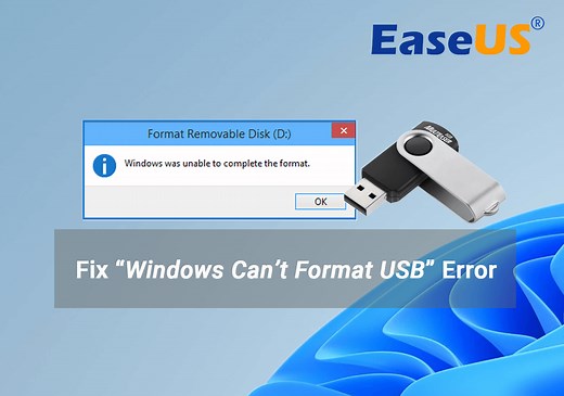 Windows Can't Format USB Drive? Format USB with 6+ Fixes [Beginners' How-To Guide]