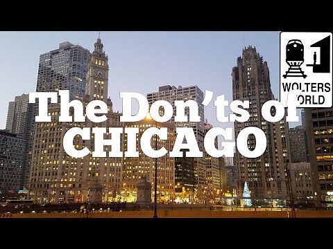 Visit Chicago - The DON'Ts of Visiting Chicago