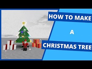 How To Make A Christmas Tree In Roblox Studio