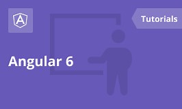 Angular 6 Tutorial – Learn Angular 6 from Experts
