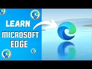Microsoft Edge Tutorial - Complete Beginner's Guide, Tips & Tricks
