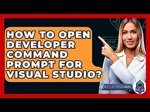 How To Open Developer Command Prompt For Visual Studio? - Next LVL Programming