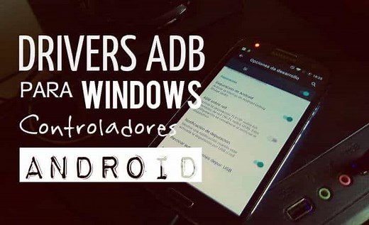 Drivers ADB para Windows: descarga y guía de instalación TOTAL (2023)
