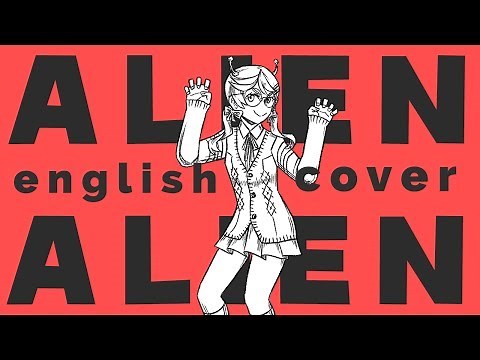 Alien Alien ♥ English Cover【rachie】エイリアンエイリアン